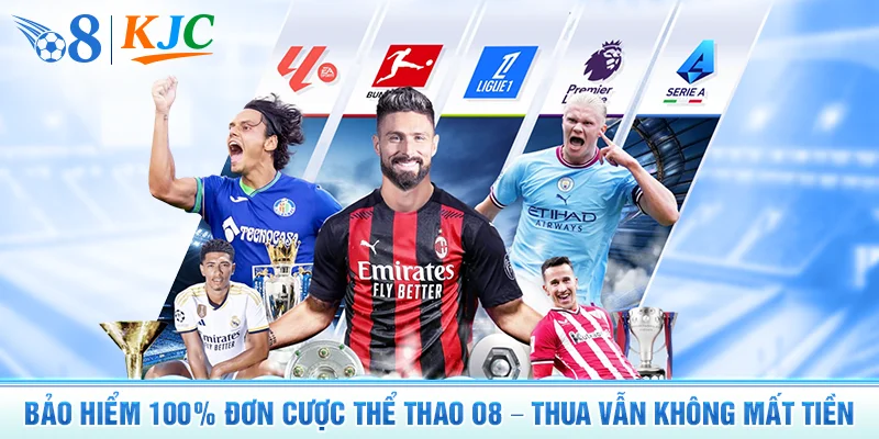 Bảo Hiểm 100% Đơn Cược Thể Thao O8 – Thua Vẫn Không Mất Tiền