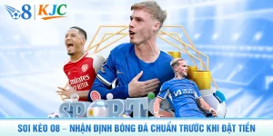 Soi Kèo O8 – Nhận Định Bóng Đá Chuẩn Trước Khi Đặt Tiền